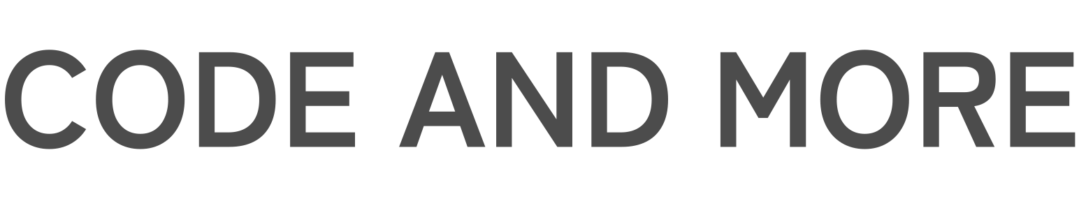 Code and More